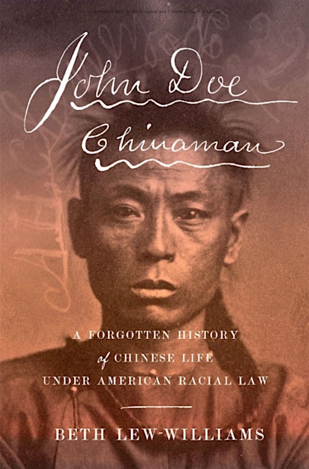 Book cover for Beth Lew-Williams "John Doe, Chinaman" publication showing the face of a man